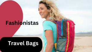 Fashionable woman with a stylish travel bag on her back, showcasing the latest Travel Bags for Fashionistas travel trends